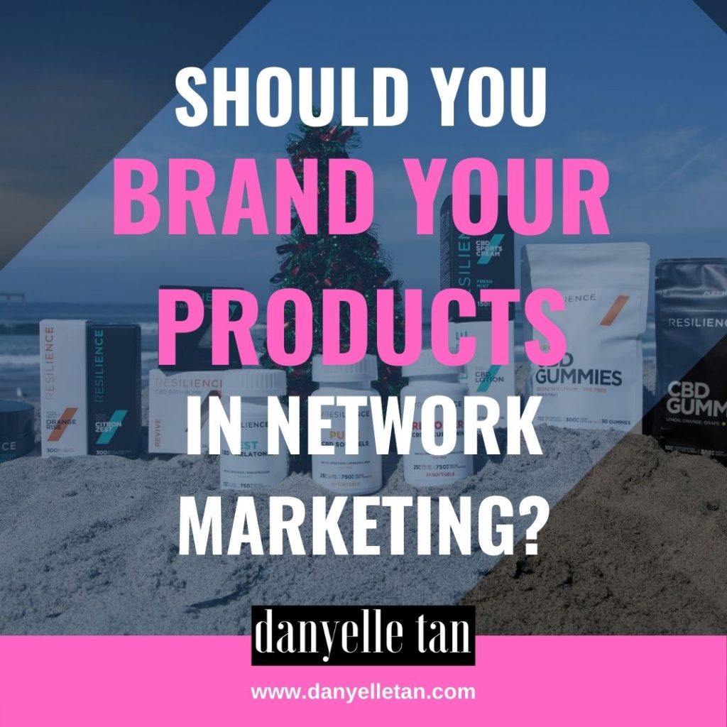 Work From Home Tips: Should You Brand Your Products in Network Marketing?