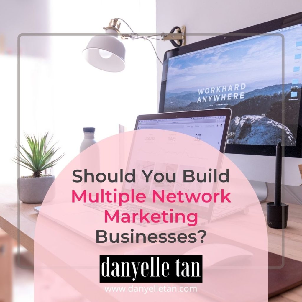 Work From Home Tips: Should you build multiple network marketing businesses?